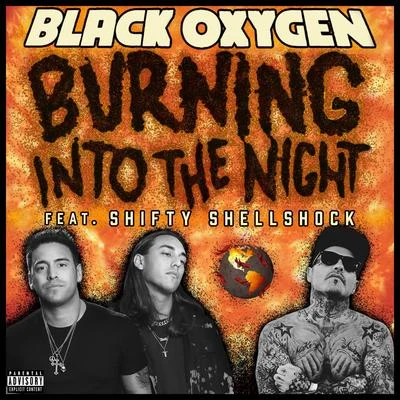 Shifty Shellshock/Black Oxygen Burning Into The Night (feat. Shifty Shellshock)