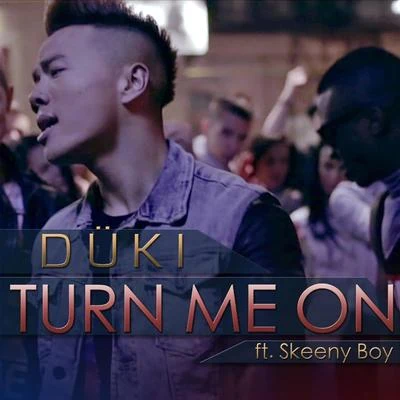 DUKI Turn Me On (feat. Skeeny Boy)