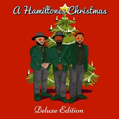 The HamilTones A Hamiltone Christmas (Deluxe Edition)