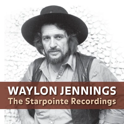 Waylon Jennings Waylon Jennings: The Starpointe Recordings