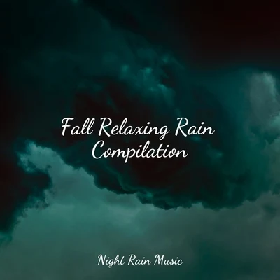 Sons da natureza HD/Entspannungsmusik Meer/Baby Relax Music Collection Fall Relaxing Rain Compilation