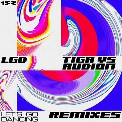 Audion/Tiga Let’s Go Dancing(remixs)