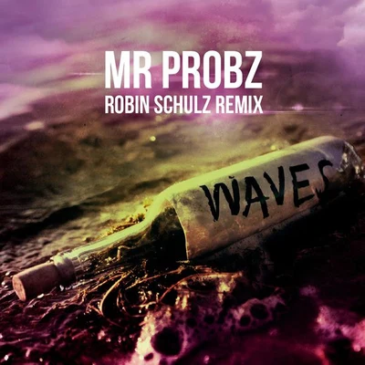 Mr. Probz Waves (Robin Schulz Radio Edit)