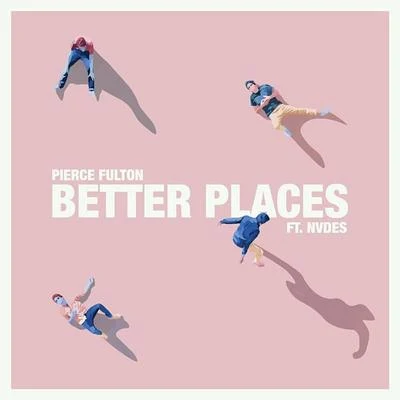 Pierce Fulton Better Places