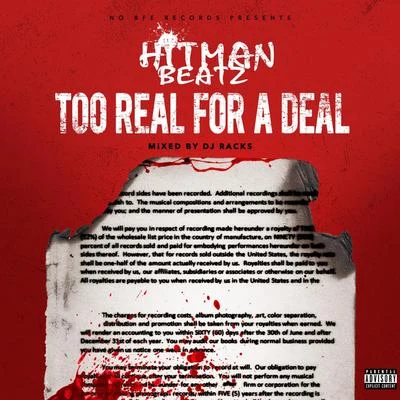 Hitman Beatz Too Real for a Deal