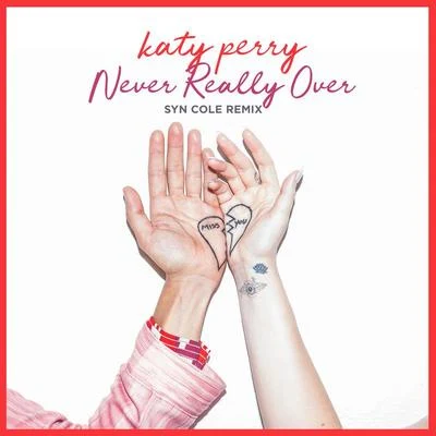 Syn Cole/Katy Perry Never Really Over (Syn Cole Remix)