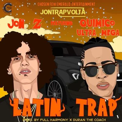 Quimico Ultra Mega/Jon Z Latin Trap (feat. Quimico Ultra Mega)