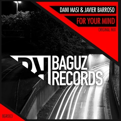 Dani Masi/Javier Barroso For Your Mind