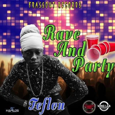 Teflon Rave Party