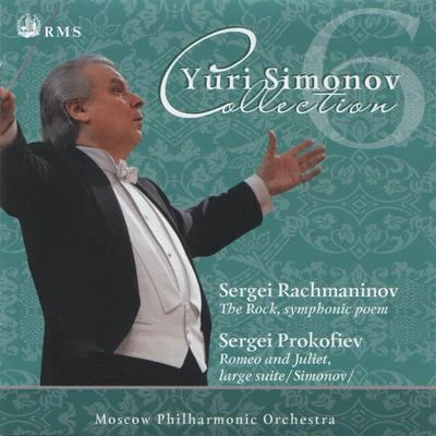 Moscow Philharmonic Orchestra Rachmaninov: The Rock, Symphonic Poem, Op. 7 - Prokofiev: Romeo And Juliet, Large Suite