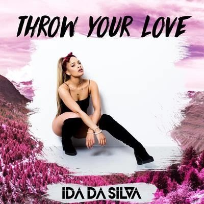 Ida da Silva Throw Your Love