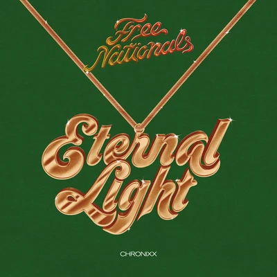 Free Nationals/Chronixx Eternal Light