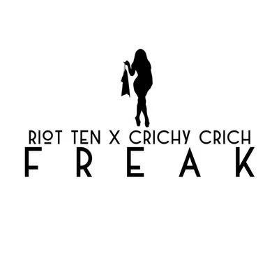 Riot Ten Freak (feat. Crichy Crich)