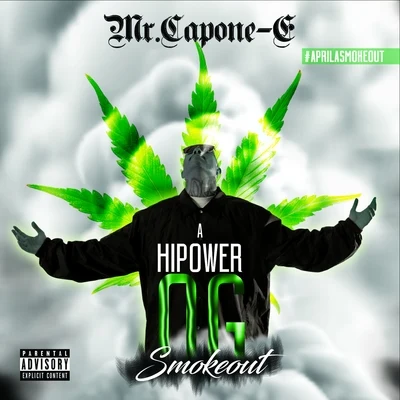 Mr. Capone-E A Hi Power OG Smokeout