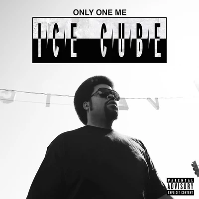 Ice Cube Only One Me