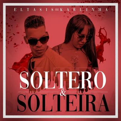 El Tasis/Karlinha Soltero & Solteira