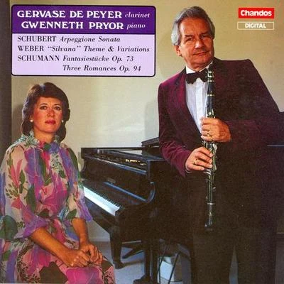 Gervase de Peyer SCHUMANN: Fantasiestücke3 RomanzenSCHUBERT: Arpeggione Sonata (arr. for clarinet and piano)