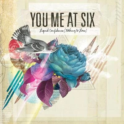 You Me At Six Liquid Confidence (Nothing To Lose)