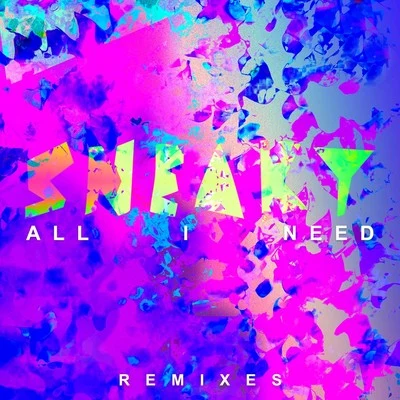 Sneaky Sound System All I Need (Remixes)