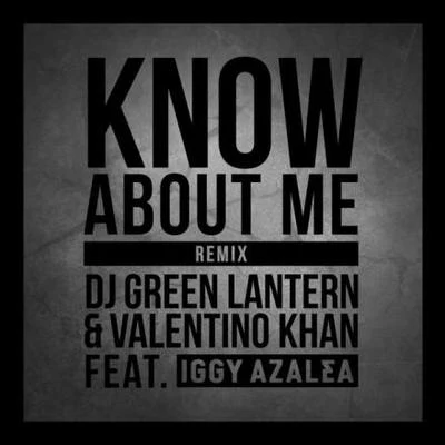 Iggy Azalea/Valentino Khan/DJ Green Lantern Know About Me