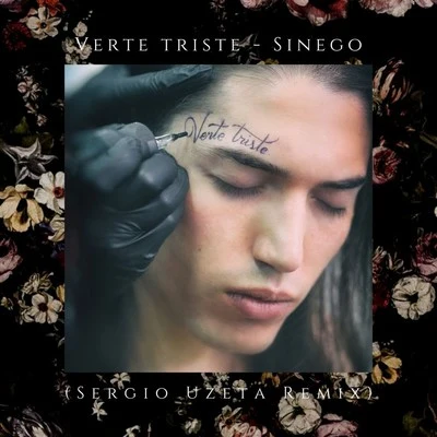 Sinego Verte Triste (Sergio Uzeta Remix)