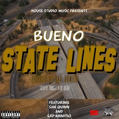 San Quinn/BUENO/Sav Abinitio State Lines