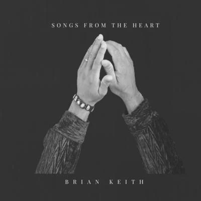 Brian Keith Songs from the Heart