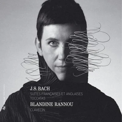 Blandine Rannou Bach: Suites Françaises, Suites Anglaises & Toccatas