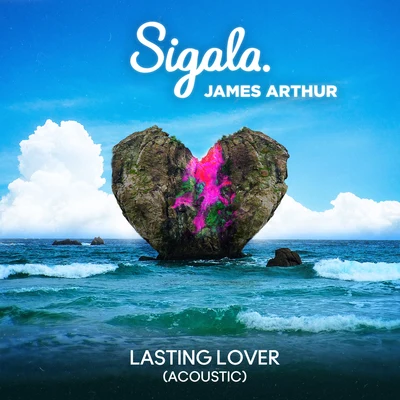 James Arthur/Sigala Lasting Lover (Acoustic)