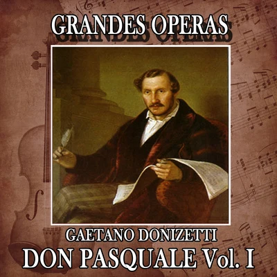 Orchestra e Coro del Teatro alla Scala Gaetano Donizett: Grandes Operas. Don Pasquale (Volumen I)