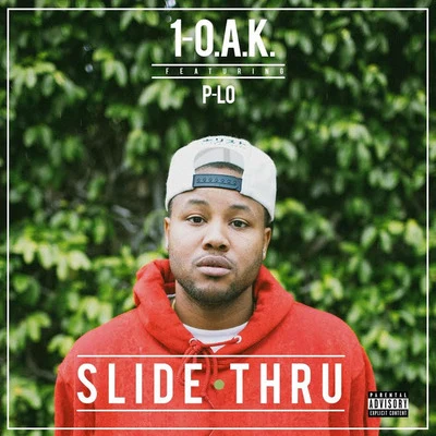 1-O.A.K. Slide Thru (feat. P-Lo)