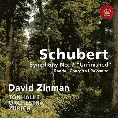 David Zinman Schubert: Symphony No. 7 Unfinished & Rondo, Concerto & Polonaise for Violin and Orchestra