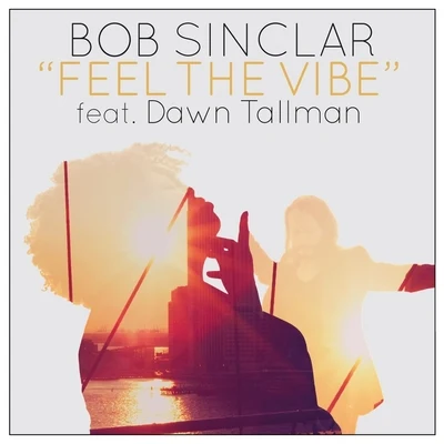 Bob Sinclar Feel The Vibe (Remixes Part II)