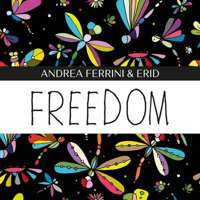 Erid/Andrea Ferrini Freedom