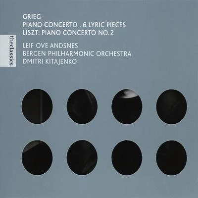 Leif Ove Andsnes/Bergen Philharmonic Orchestra/Dmitri Kitayenko Grieg: Piano Concerto, 6 Lyric Pieces & Liszt: Piano Concerto No.2