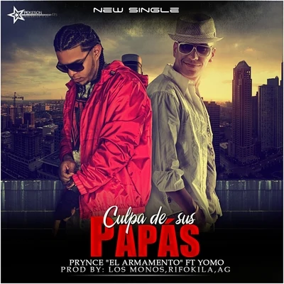 Prynce El Armamento/Yomo Por Culpa Se Sus Papas - Single