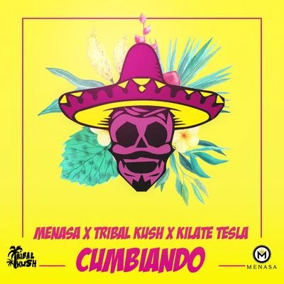 Tribal Kush/MeNaSa Cumbiando