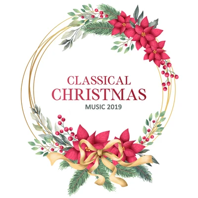 Traditional/Christmas Holiday Songs/Classical Music Songs Classical Christmas Music 2019