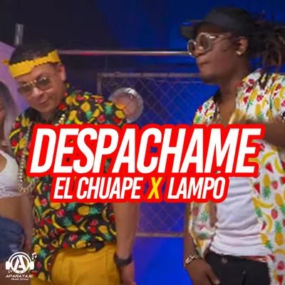 lampo/El Chuape Despachame