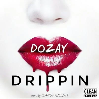 DoZay Drippin