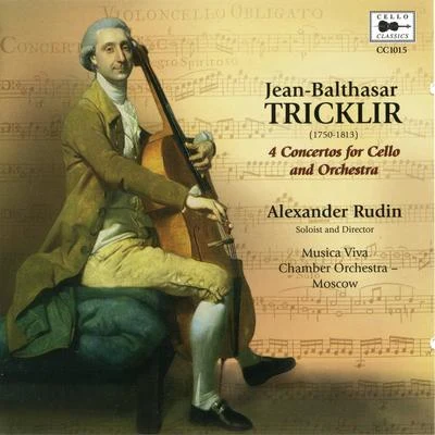 Alexander Rudin/Musica Viva Chamber Orchestra Tricklir: 4 Concertos for Cello & Orchestra