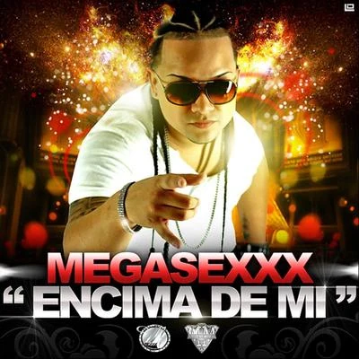 Mega Sexxx Encima de Mi