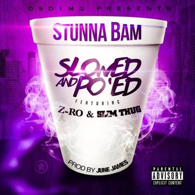 Stunna Bam Slowed N Poed (feat. Z-Ro & Slim Thug) - Single