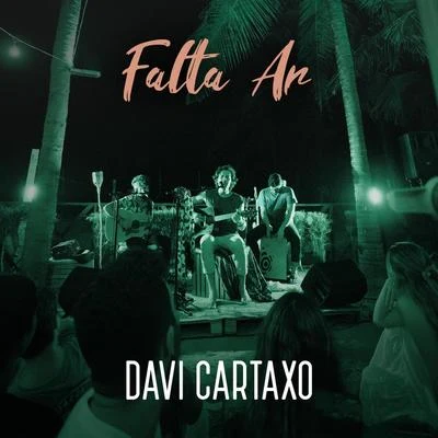 Davi Cartaxo Falta Ar