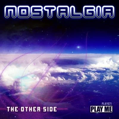 Nostalgia The Other Side