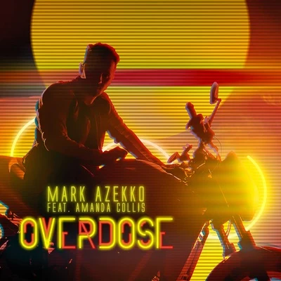 Amanda Collis/Mark Azekko Overdose