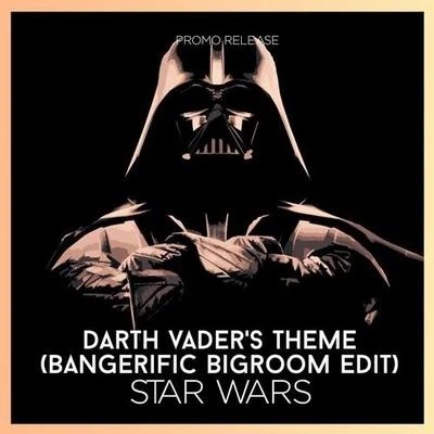 Bangerific Darth Vaders Theme (Bangerifics Bigroom Edit)