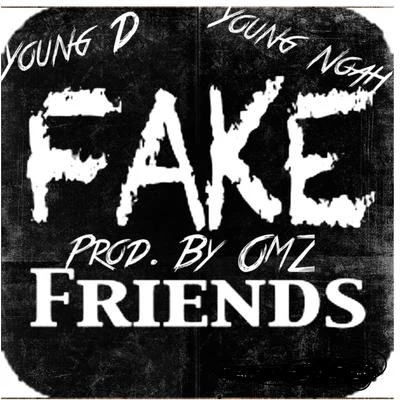 Young D Fake Friends