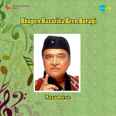 Dr. Bhupen Hazarika Been Boragi