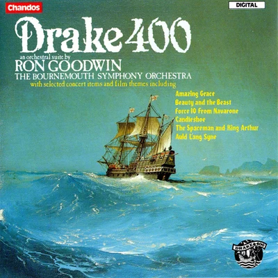 Bournemouth Symphony Orchestra GOODWIN, R.: Drake 400 SuiteBeauty and the BeastCandleshoeAmazing GraceForce 10 from Navarone (Bournemouth Symphony, Goodwin)